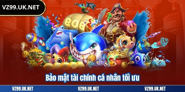 Bảo mật tài chính cá nhân tối ưu