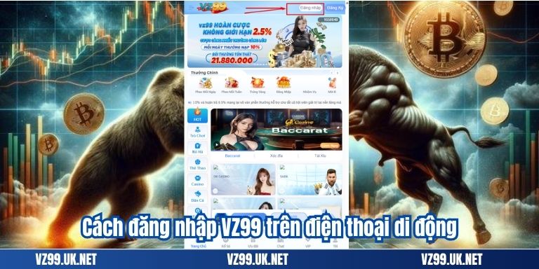 Cách đăng nhập VZ99 trên điện thoại di động