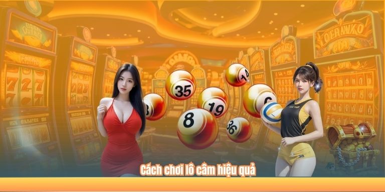 Cách chơi lô câm hiệu quả